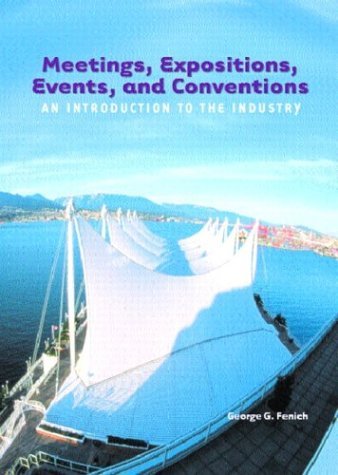 Stock image for Meetings, Expositions, Events And Conventions: An Introduction To The Industry for sale by SecondSale