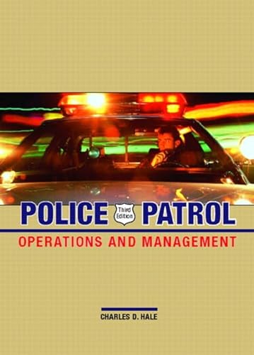 Beispielbild fr Police Patrol: Operations and Management (3rd Edition) zum Verkauf von Pieuler Store