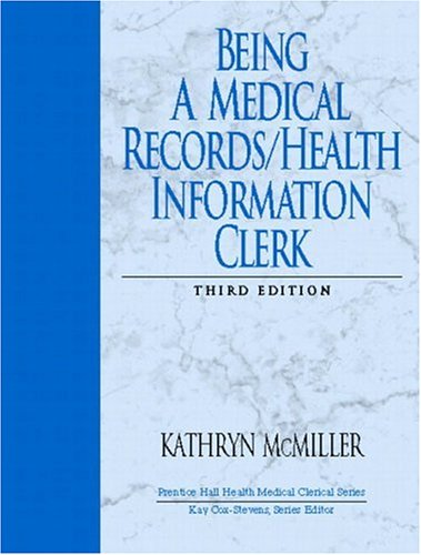 9780131126718: Being a Medical Records/Health Information Clerk