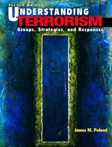 Imagen de archivo de Understanding Terrorism: Groups, Strategies, and Responses a la venta por ThriftBooks-Dallas