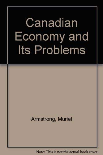 9780131130357: Canadian Economy and Its Problems