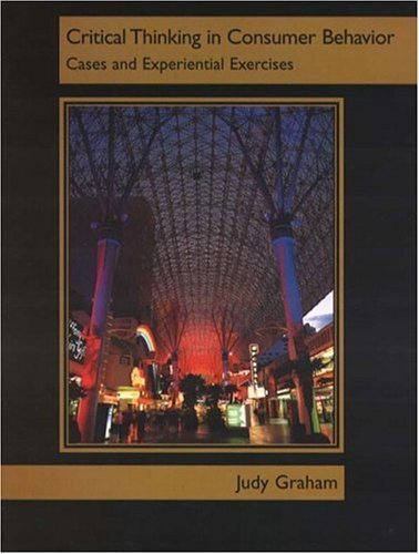 Imagen de archivo de Critical Thinking in Consumer Behavior: Cases and Experiential Exercises a la venta por HPB-Red