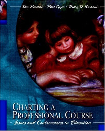 9780131133716: Charting a Professional Course: Issues and Controversies in Education