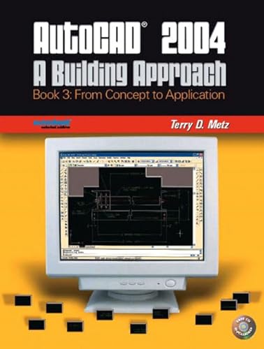 9780131135390: AutoCAD 2004: A Building Approach, Book 3--From Concept to Application