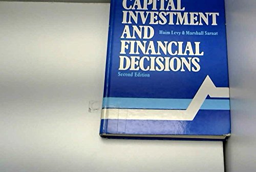 Capital Investment and Financial Decisions (9780131135895) by Levy, Haim