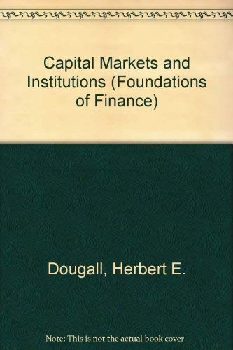 Capital Markets and Institutions (Foundations of Finance)