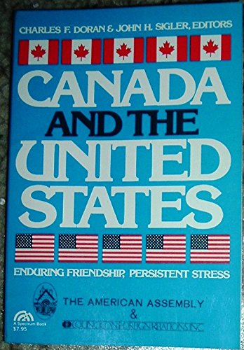 Imagen de archivo de Canada and the United States: Enduring Friendship, Persistent Stress a la venta por BookDepart