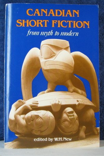 9780131138209: Canadian Short Fiction from Myth to Modern