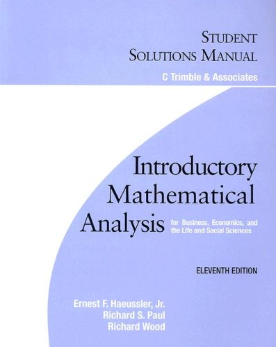 Imagen de archivo de Introductory Mathematical Analysis for Business, Economics, And the Life And Social Sciences: Student Solutions Manual a la venta por Irish Booksellers