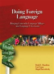 Beispielbild fr Doing Foreign Language : Bringing Concordia Language Villages into Language Classrooms zum Verkauf von Better World Books