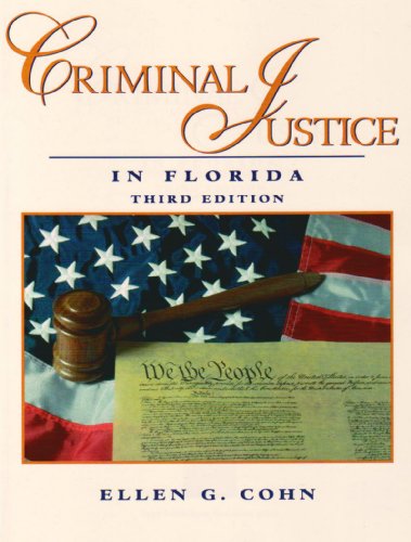 Criminal Justice in Florida (3rd Edition) (9780131140288) by Cohn, Ellen G.