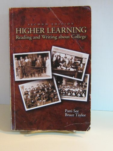 Imagen de archivo de Higher Learning : Reading and Writing About College a la venta por BookHolders