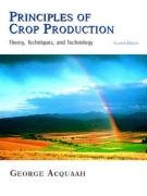 Imagen de archivo de Principles of Crop Production : Theory, Techniques, and Technology a la venta por Better World Books