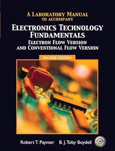 Stock image for Laboratory Manual for Electronics Technology Fundamentals (Electron Flow version/Conventional Flow version) 2nd edition for sale by GoldenWavesOfBooks