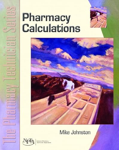 Imagen de archivo de Pharmacy Calculations: The Pharmacy Technician Series a la venta por HPB-Red