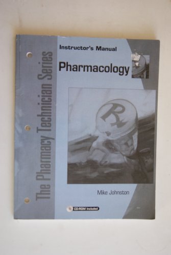 Imagen de archivo de The Pharmacy Technician Series ~ Pharmacology w/ CD-ROM (Instructor's Manual) a la venta por HPB-Red