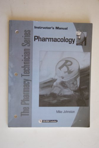 Stock image for The Pharmacy Technician Series ~ Pharmacology w/ CD-ROM (Instructor's Manual) for sale by HPB-Red