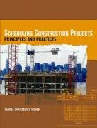 9780131148703: Scheduling Construction Projects: Principles And Practices
