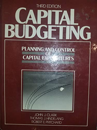 Imagen de archivo de Capital Budgeting : Planning and Control of Capital Expenditure a la venta por Better World Books