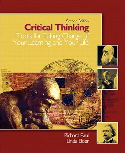 Beispielbild fr Critical Thinking : Tools for Taking Charge of Your Learning and Your Life zum Verkauf von Better World Books