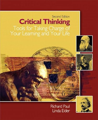 9780131149625: Critical Thinking: Tools for Taking Charge of Your learning and Your Life