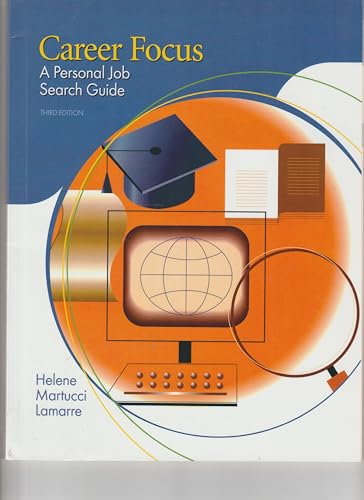 Stock image for Career Focus: A Personal Job Search Guide (3rd Edition) for sale by BooksRun