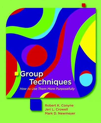 Stock image for Group Techniques: How to Use Them More Purposefully for sale by BookHolders