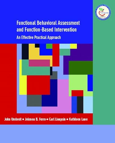 9780131149892: Functional Behavioral Assessment and Function-Based Intervention: An Effective, Practical Approach