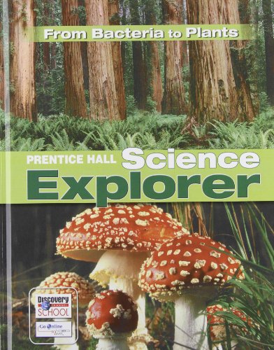 9780131150867: Science Explorer from Bacteria to Plants Student Edition Third Edition 2005c