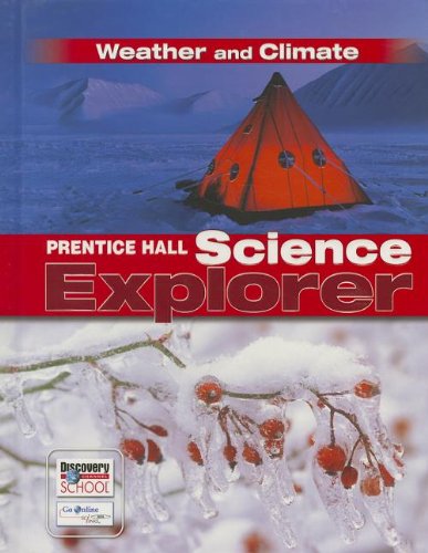 Beispielbild fr PRENTICE HALL SCIENCE EXPLORER WEATHER AND CLIMATE STUDENT EDITION THIRD EDITION 2005 zum Verkauf von New Legacy Books