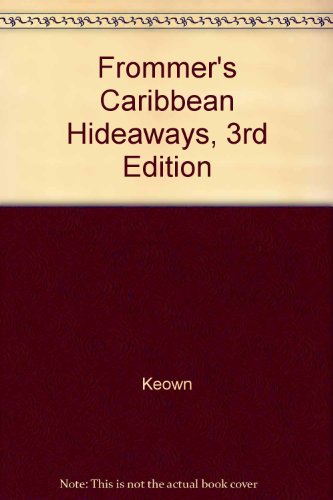 9780131150980: Frommer's Caribbean Hideaways, 3rd Edition [Idioma Ingls]