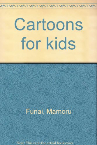 Cartoons for kids (9780131151543) by Funai, Mamoru