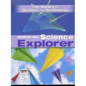 Stock image for Nature Of Science And Technology (Prentice Hall Science Explorer) for sale by Allied Book Company Inc.