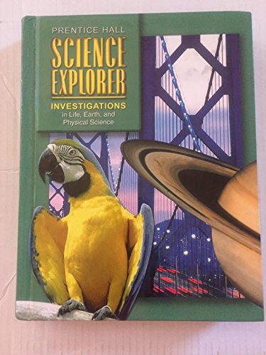 Investigations in Life Earth and Physical Science Student Edition First Edition 2004c (9780131154148) by Prentice Hall