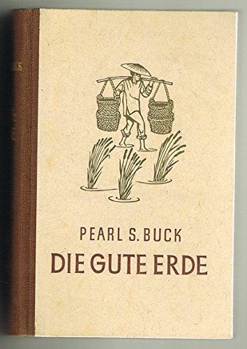 Die Gute Erde [The Good Earth] (9780131161405) by Pearl S. Buck