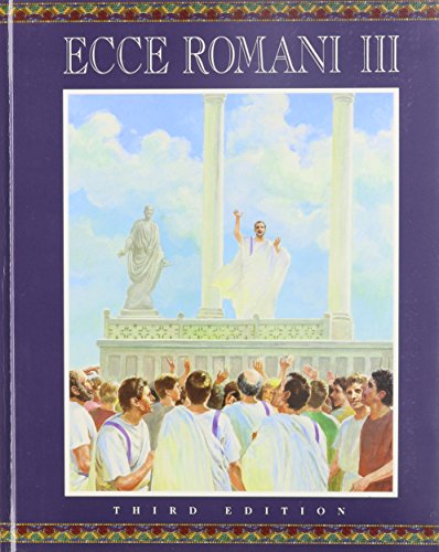 Imagen de archivo de Ecce Romani III: A Latin Reading Program; From Republic to Empire( 3rd. edition) a la venta por SecondSale