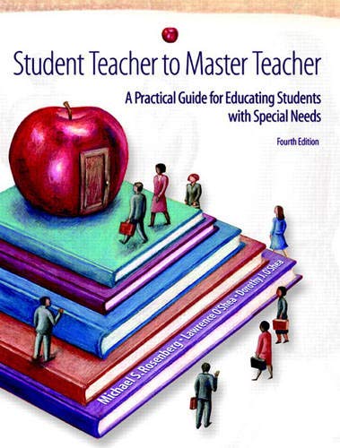 Student Teacher to Master Teacher: A Practical Guide for Educating Students with Special Needs (4th Edition) - Rosenberg, Michael S.; O'Shea, Lawrence J.; O'Shea, Dorothy J.