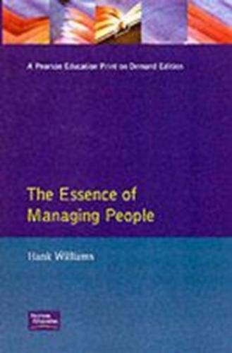 Essence of Managing People (9780131173262) by Williams, Hank