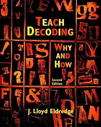 Stock image for Teach Decoding: Why and How (2nd Edition) for sale by Campus Bookstore