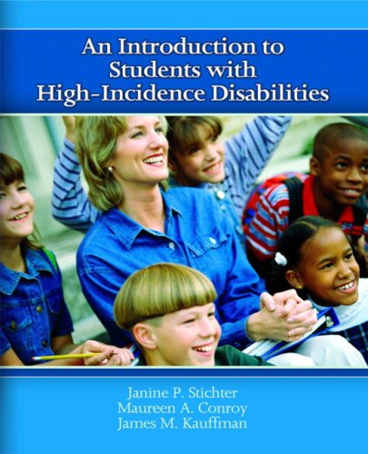 An Introduction to Students with High-Incidence Disabilities (9780131178021) by Stichter, Janine Peck; Conroy, Maureen A.; Kauffman, James M.