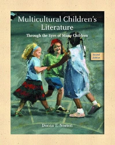Multicultural Children's Literature: Through The Eyes Of Many Children (9780131178069) by Norton, Donna E.