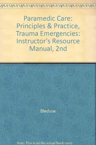 Stock image for Paramedic Care: Principles & Practice, Trauma Emergencies: Instructor's Resource Manual, 2nd for sale by HPB-Red