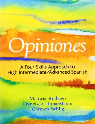 Beispielbild fr Opiniones: A 4-Skills Approach to Intermediate-High/Advanced Spanish (English and Spanish Edition) zum Verkauf von Open Books