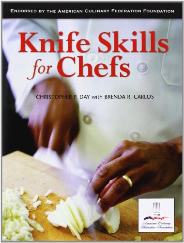 Knife Skills for Chefs (9780131180185) by Day, Christopher; Carlos, Brenda