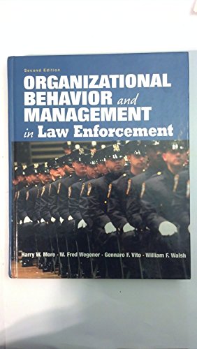 Organizational Behavior And Management In Law Enforcement (9780131181014) by Wegener, W. Fred; Vito, Gennaro F.; Walsh, William F.