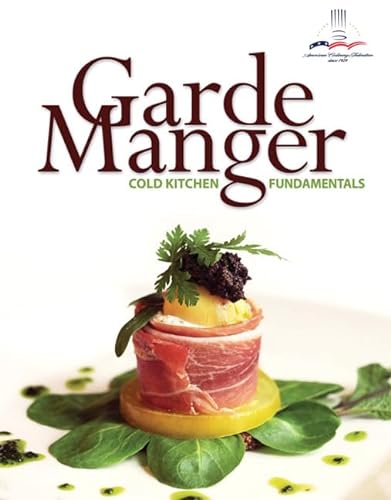 Imagen de archivo de Garde Manger: Cold Kitchen Fundamentals a la venta por HPB-Red