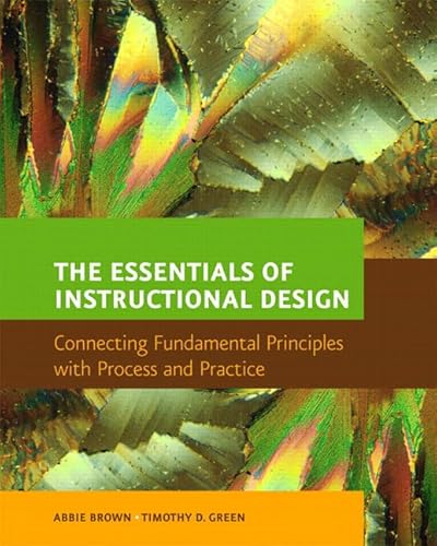 Imagen de archivo de The Essentials of Instructional Design: Connecting Fundamental Principles with Process and Practice a la venta por Wonder Book