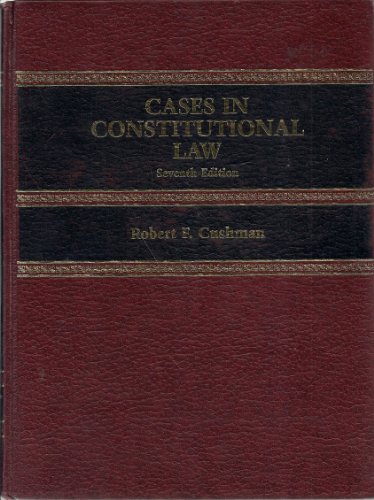 Cases in Constitutional Law (9780131183162) by Cushman, Robert Fairchild