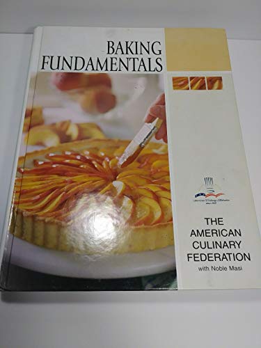Baking Fundamentals (9780131183513) by American Culinary Federation; Masi, Noble; Carlos, Brenda