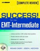 Stock image for Success! for the EMT-Intermediate : 1999 Curriculum Complete Review for sale by Better World Books: West